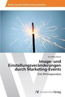 Image- und Einstellungsveränderungen durch Marketing-Events 3639629027 Book Cover
