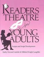 Readers Theatre for Young Adults: Scripts and Script Development 0785726721 Book Cover