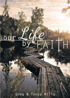 Our Life by Faith 1629026026 Book Cover