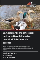 Cambiamenti istopatologici nell'intestino dell'anatra dovuti all'infezione da cestodi (Italian Edition) 6209471382 Book Cover