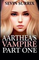 Aarthea's Vampire: Part One (Tales from Tarju) B0F41QGMX3 Book Cover