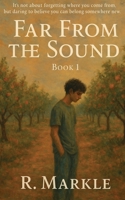 Far From the Sound: Book 1 (Alex Trilogy) B0FCK4M7GT Book Cover