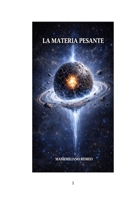 La materia pesante (Italian Edition) B0GRMS24Q7 Book Cover