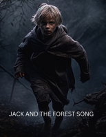 Jack and The Forest Song B0CF4NWK72 Book Cover