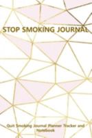 Stop Smoking Journal Quit Smoking Journal Planner Tracker and Notebook: Coloring, Habit Tracker an Inspirational Journal to Help you Quit Smoking - ... Best Way to Stop Smoking - Great Gift Idea 1691181730 Book Cover