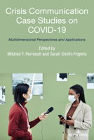 Crisis Communication Case Studies on Covid-19: Multidimensional Perspectives and Applications 1433192225 Book Cover