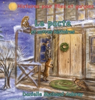 Le pacte et autres histoires: Histoires pour gar�ons et filles 1989048447 Book Cover