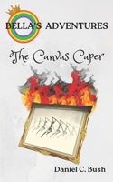 Bella's Adventures: The Canvas Caper B0CK3K5XLK Book Cover
