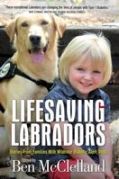 Lifesaving Labradors: Stories From Families With Diabetic Alert Dogs 1938467906 Book Cover