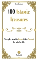 100 Islamic Treasures: Principles from the Quran and the Sunnah for a better life (French Edition) 1952608465 Book Cover