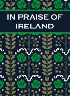 In Praise of Ireland 1849535612 Book Cover
