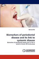 Biomarkers of periodontal disease and its link to systemic disease 3838387244 Book Cover