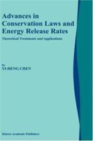 Advances in Conservation Laws and Energy Release Rates: Theoretical Treatments and Applications 1402005008 Book Cover
