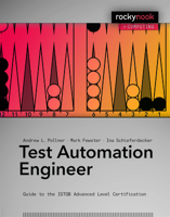 Test Automation Engineering: Guide to the Istqb Expert Level Certification 1937538087 Book Cover
