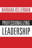 Professionalizing Leadership 0190695781 Book Cover