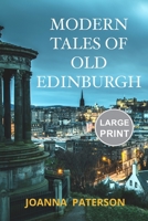 Modern Tales of Old Edinburgh: Large Print Edition 1838042067 Book Cover