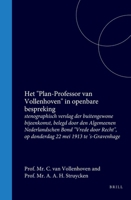 Het "Plan-Professor van Vollenhoven" in openbare bespreking: stenographisch verslag der buitengewone bijeenkomst, belegd door den Algemeenen ... : redevoeringen (French Edition) 900456182X Book Cover
