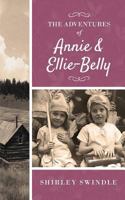 The Adventures of Annie and Ellie-Belly 1633372014 Book Cover