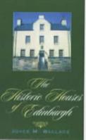 The Historic Houses of Edinburgh 0859761630 Book Cover