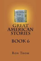 Great American Stories Book 6 1481825011 Book Cover