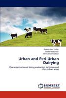 Urban and Peri-Urban Dairying 3848428105 Book Cover