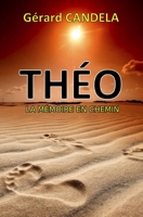 Théo: La mémoire en chemin (French Edition) 2959867300 Book Cover