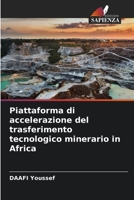 Piattaforma di accelerazione del trasferimento tecnologico minerario in Africa 6205733846 Book Cover