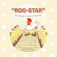 Roo-Star, the Smartest Chicken in the COOP 1462405851 Book Cover