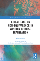 A Deaf Take on Non-Equivalence in Written Chinese Translation 1032479019 Book Cover