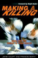 Making a Killing: Hmos and the Threat to Your Health 1567511686 Book Cover