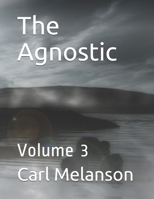 The Agnostic: Volume 3 B097WZXPVC Book Cover