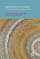 Reinterpreting the Eucharist: Explorations in Feminist Theology and Ethics 1138110655 Book Cover