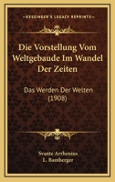 Die Vorstellung vom Weltgeb�ude im Wandel der Zeiten. 1021882267 Book Cover