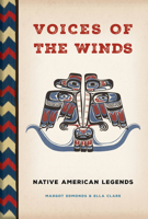 Voices of the Winds: Native American Legends 0785817166 Book Cover