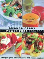 The Power Food Cookbook: Energise Your Life With over 150 Simple Recipes 0340751940 Book Cover