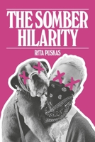 The Somber Hilarity 1667870653 Book Cover