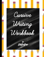 Cursive Writing Workbook B08HGP1D11 Book Cover