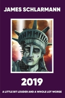 2019: A Little Bit Louder and a Whole Lot Worse (5) 1913408027 Book Cover