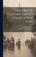 History Of Calvary Baptist Church New York 1022653644 Book Cover