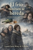 El frío también se hereda: Memoria de una mujer en Rusia (Spanish Edition) B0GK6LMFRD Book Cover