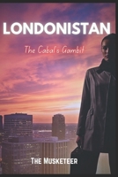 LONDONISTAN: The Cabal's Gambit B0FHFLM3JS Book Cover