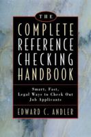 Complete Reference Checking Handbook, The: The Proven (and Legal) Way to Prevent Hiring Mistakes 0814404057 Book Cover