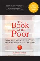The Book of the Poor: Who They Are, What They Say, and How To End Their Poverty 1936863332 Book Cover