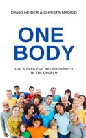 One Body: God's Plan for Relationships in the Church B0BW23BTL5 Book Cover