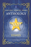 Adelaide Literary Award Anthology 2020: Essays 1954351690 Book Cover