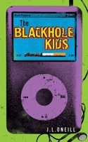 The Blackhole Kids 1771839511 Book Cover