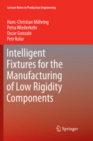 Intelligent Fixtures for the Manufacturing of Low Rigidity Components 3319452908 Book Cover