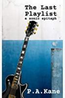 The Last Playlist : A Sonic Epitaph 1735980005 Book Cover