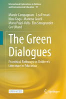 The Green Dialogues: Ecocritical Pathways to Children’s Literature in Education 3032104173 Book Cover