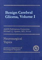 Benign Cerebral Glioma, Volume 1 1879284316 Book Cover